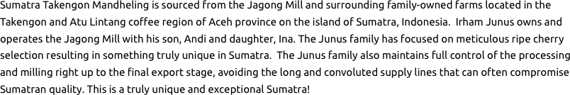 Sumatra Takengon Mandheling is sourced